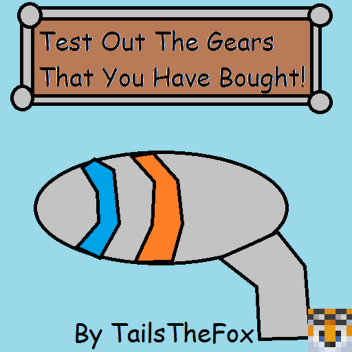 Test Out Gears!