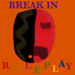 Break In Roleplay (WIP)