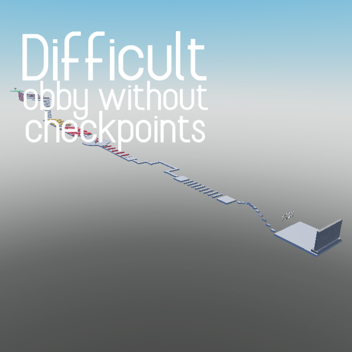 Difficult Obby Without Checkpoints
