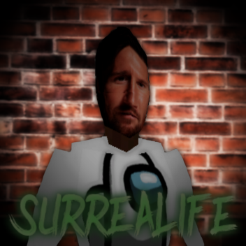 SurreaLife [Scene 1]