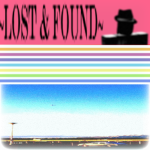 ~Lost & Found~