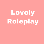 ~Lovely Roleplay~
