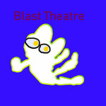 .+*Blast Theatre*+.