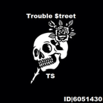 Trouble $treet