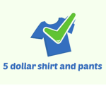 5 dollar shirt and pants