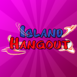 Island Hangout [NEW!!!]