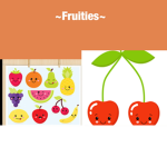 ~Fruities~