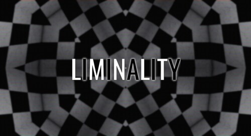 Liminality [Development Branch]