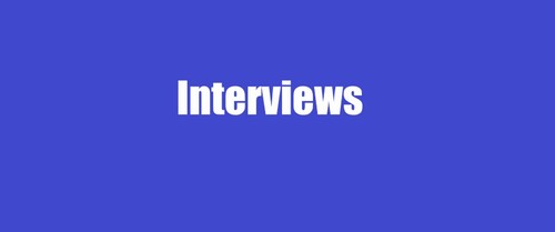 Interviews