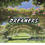ᴅʀᴇᴀᴍᴇʀs •
