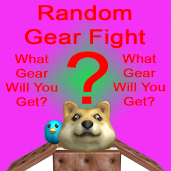 Random Gear Fight