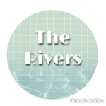 The Rivers <3