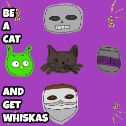 Be a cat and get Whiskas