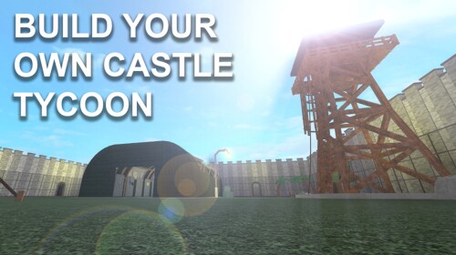 Build Your Castle Tycoon! [ALPHA]