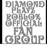 Diamond Playz Roblox Official Fan Group