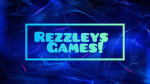 Rezzleys Games!