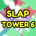 Slap Tower 6 🖐️
