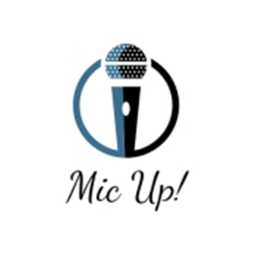 MIC UP!🎤