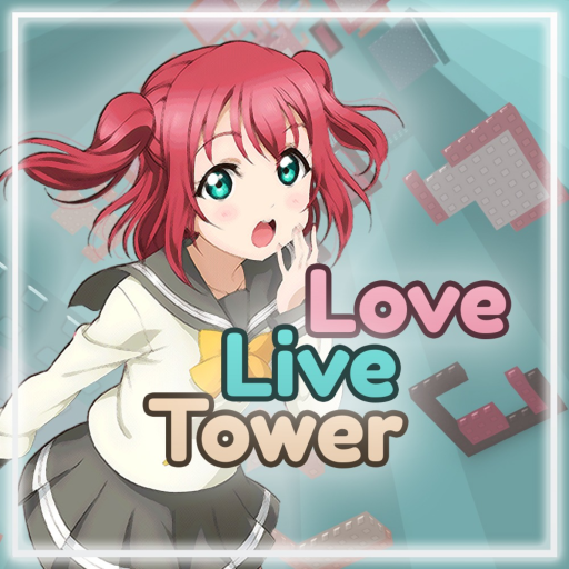 💕 LoveLive Tower
