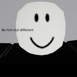 obby BUT your a cool guy