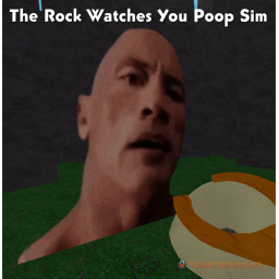 the Rock Watches You poop Sim!