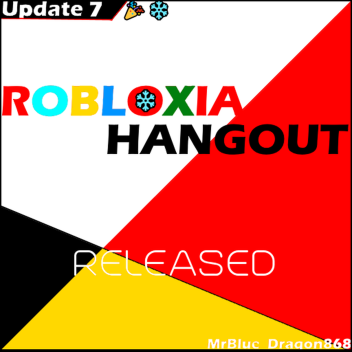 [🎉❄️FULL RELEASE❄️🎉] ROBLOXIA HANGOUT
