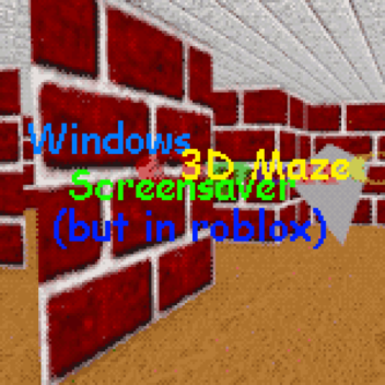 Windows 3D maze screensaver (but in roblox)