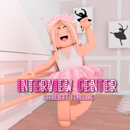 Interview Centre || Starlight Tumbling