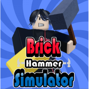 [OUTDATED] 🧱Brick Hammer Simulator🔨