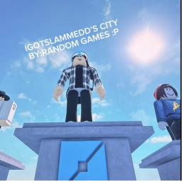 IGOTSLAMMEDDD'S CITY
