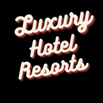 Luxury Collection Hotels and Resorts