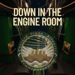 [ALL AGES] Down in the Engine Room