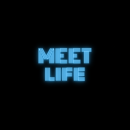 Meet Life