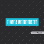 Tundra Incorporated