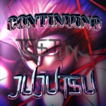 [Soon...] Continuing JuJutsu