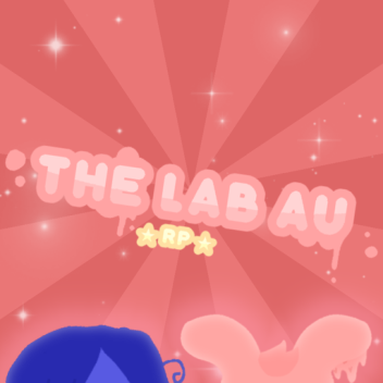 The Lab AU! [RP] ⭐