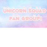 Fan Group for Unicorn Squad!