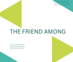 The friend among
