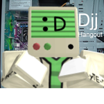 Djj group hangout