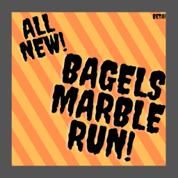 Bagel's Marble Run!(Beta)