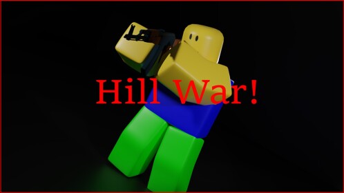 Hill War! [ALPHA!]