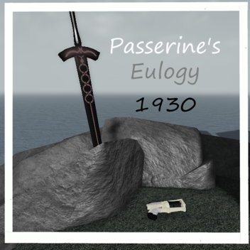 Passerine's Eulogy 1930