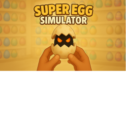 [UPD] Super Egg Simulator