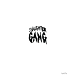 Slaughter Gang (SG)