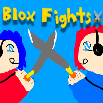  ⚔️  Blox Fights!  ⚔️