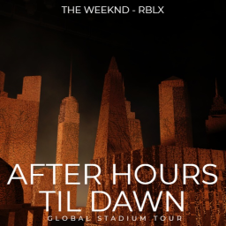 The Weeknd - RBLX | After Hours Til Dawn Tour