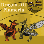 Dragons of Plum~eria