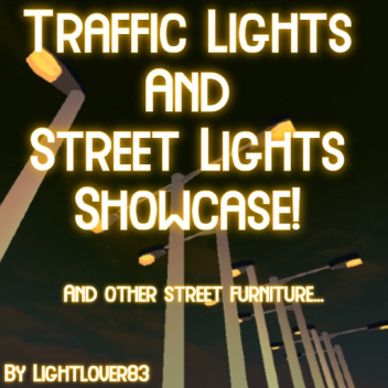 Traffic lights and Street lights!