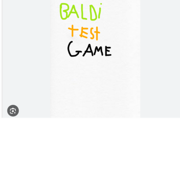 Baldi Testing Game