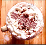 ~HOT CHOCOLATE~